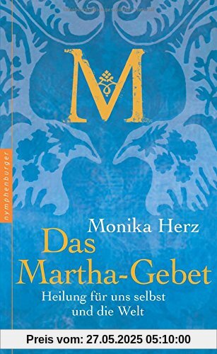 Das Martha-Gebet Das Martha-Gebet