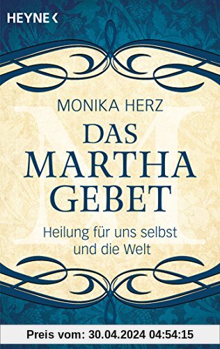 Das Martha-Gebet: Heilung für uns selbst und die Welt