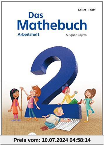 Das Mathebuch 2 - Arbeitsheft · Ausgabe Bayern: LehrplanPLUS Bayern: Zulassung ZN 117/14-GS