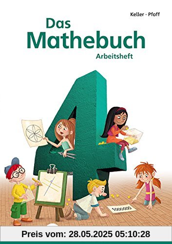 Das Mathebuch 4 - Arbeitsheft - Neuausgabe: 4. Schuljahr