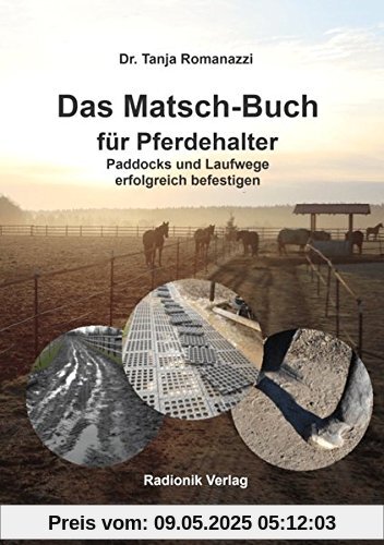 Das Matsch-Buch für Pferdehalter: Paddocks und Laufwege erfolgreich befestigen