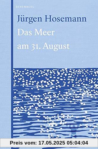 Das Meer am 31. August