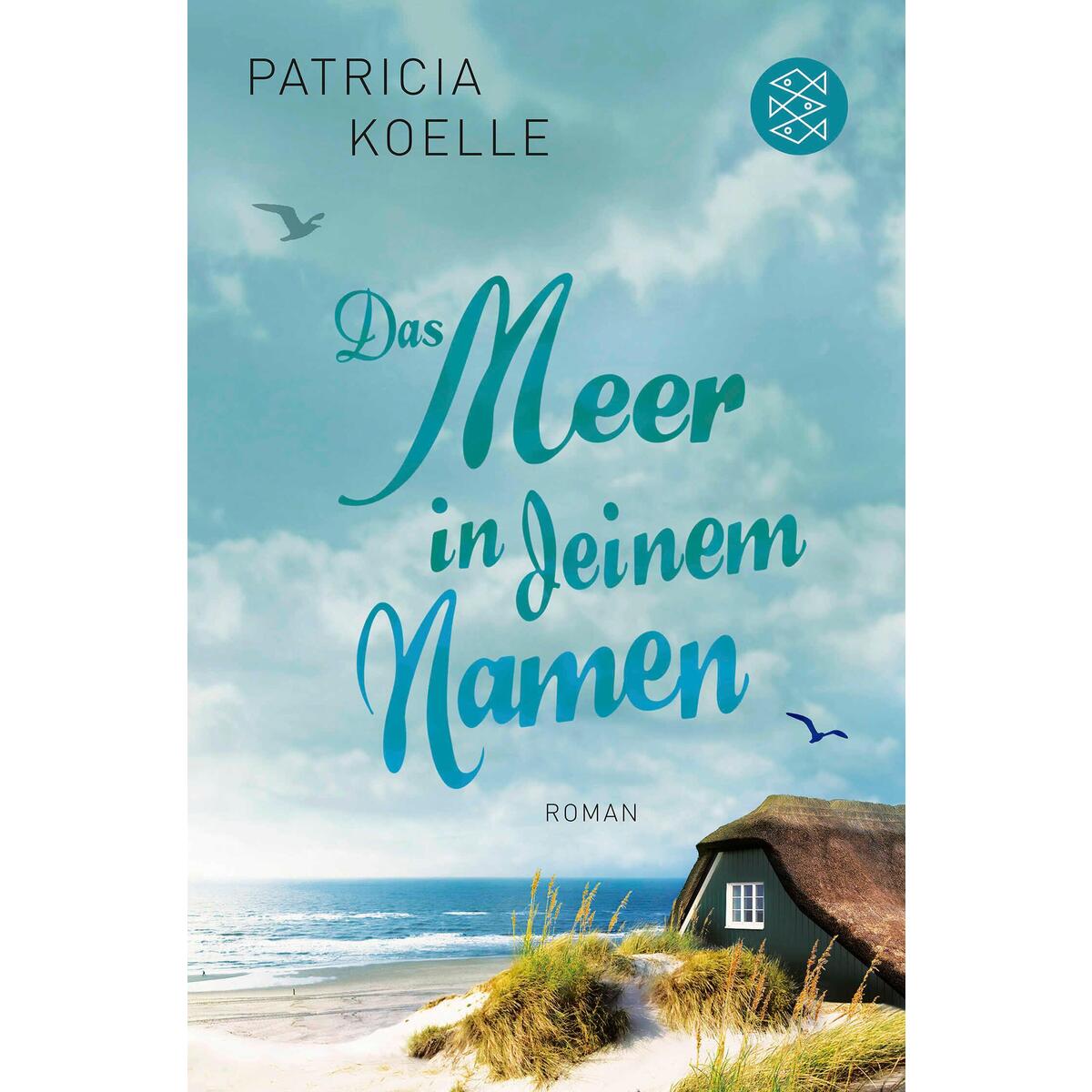 Das Meer in deinem Namen Das Meer in deinem Namen von FISCHER Taschenbuch