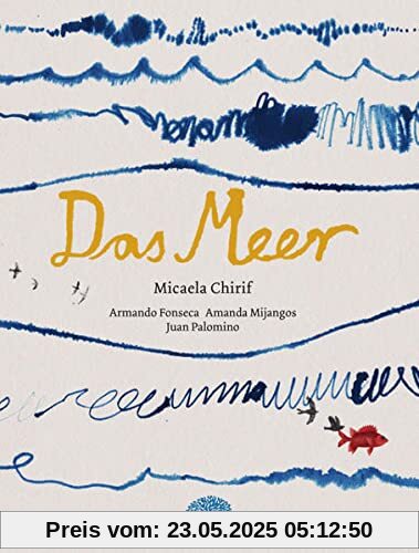 Das Meer: Ein Bilderbuch aus Südamerika Das Meer: Ein Bilderbuch aus Südamerika