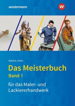 Das Meisterbuch für das Maler- und Lackiererhandwerk 1 von Bildungsverlag EINS