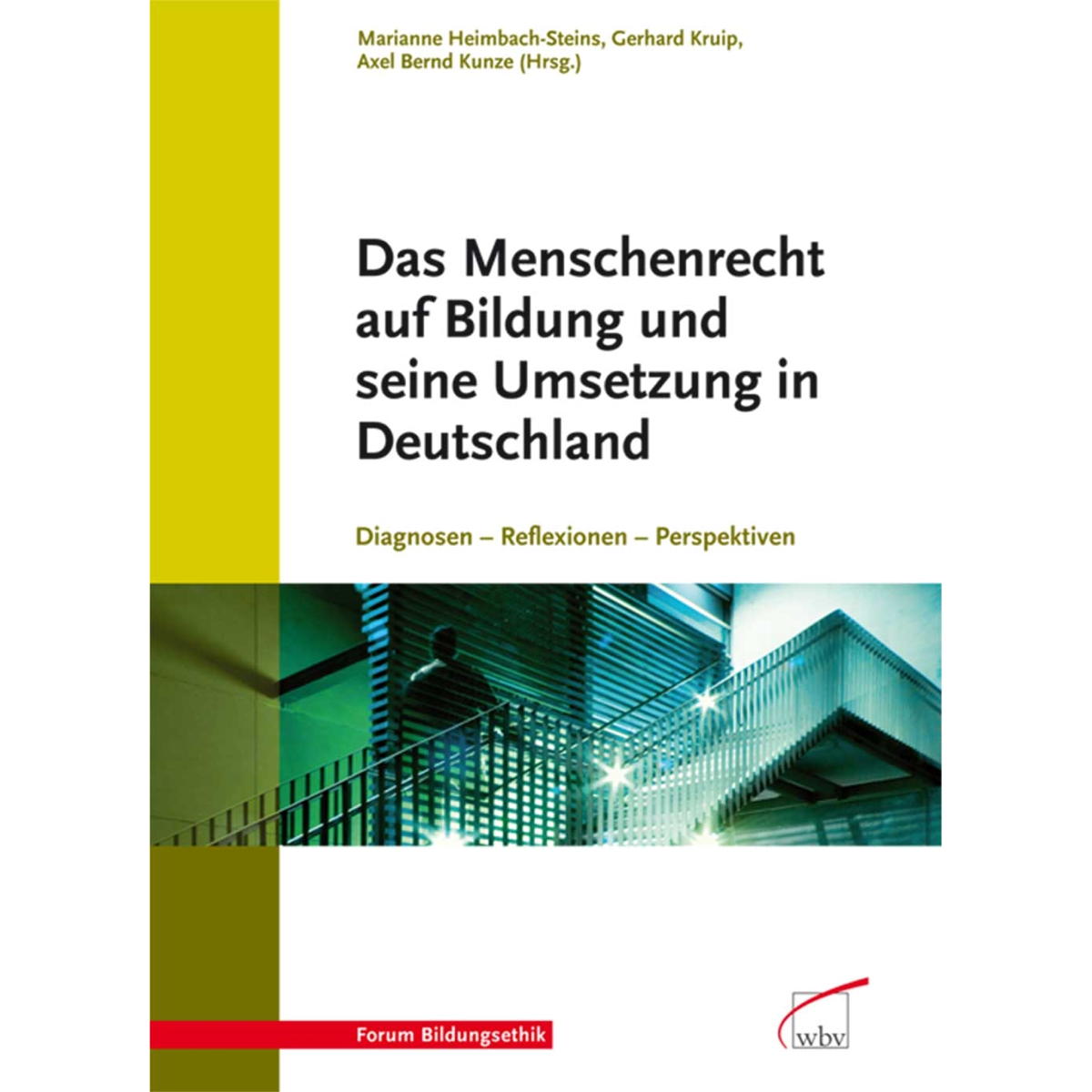 Das Menschenrecht auf Bildung und seine Umsetzung in Deutschland Das Menschenrecht auf Bildung und seine Umsetzung in Deutschland von wbv Media GmbH