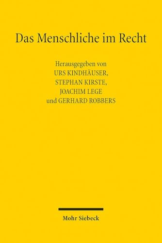 Das Menschliche im Recht: Gedächtnisschrift für Alexander Hollerbach Das Menschliche im Recht: Gedächtnisschrift für Alexander Hollerbach von Mohr Siebeck