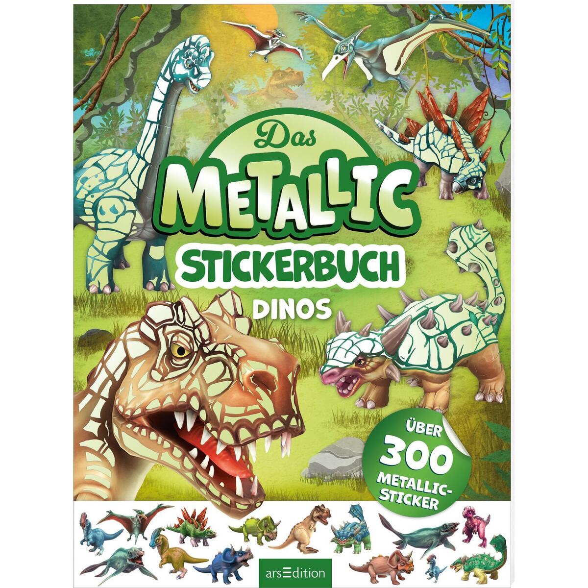 Das Metallic-Stickerbuch - Dinos von Ars Edition GmbH