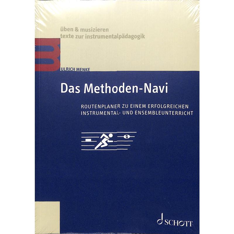 Das Methoden Navi | Routenplaner zu einem erfolgreichen Instrumental und Ensembleunterricht