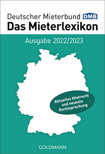 Das Mieterlexikon - Ausgabe 2022/2023: Aktuelles Mietrecht und neueste Rechtsprechung