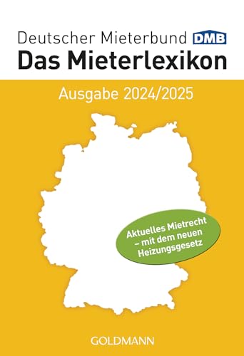 Das Mieterlexikon - Ausgabe 2024/2025: Aktuelles Mietrecht – mit dem neuen Heizungsgesetz von Goldmann Verlag