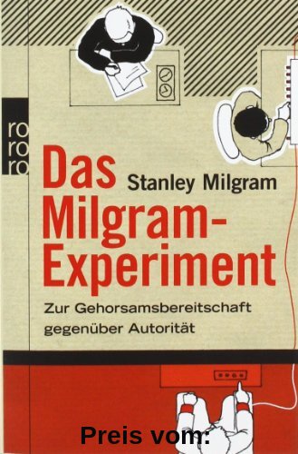 Das Milgram-Experiment: Zur Gehorsamsbereitschaft gegenüber Autorität