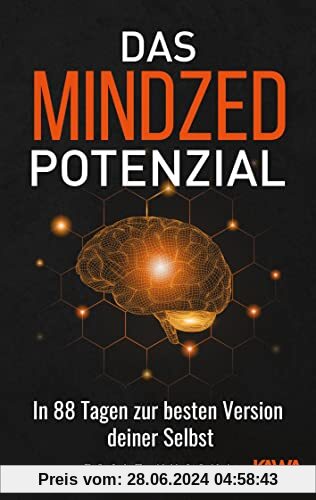 Das Mindzed Potenzial: In 88 Tagen zur besten Version deiner Selbst