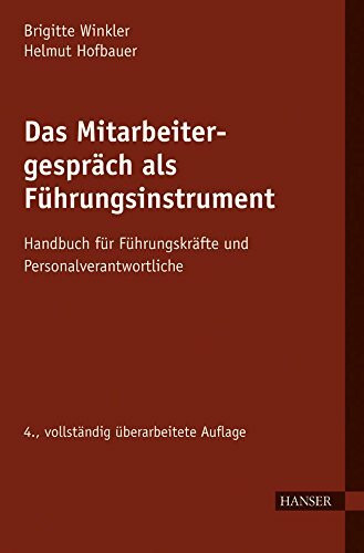Das Mitarbeitergespräch als Führungsinstrument: Handbuch für Führungskräfte und Personalverant... Das Mitarbeitergespräch als Führungsinstrument: Handbuch für Führungskräfte und Personalverant...