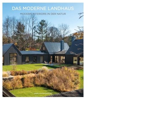 Das Moderne Landhaus: Modern Interiors in der Natur von booQs publishers