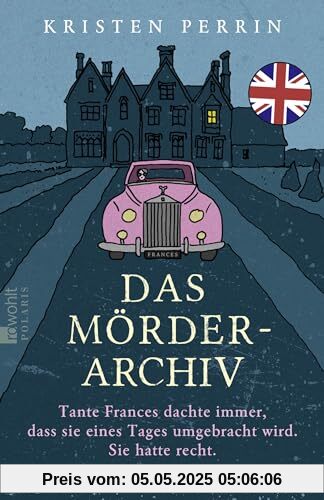 Das Mörderarchiv: Tante Frances dachte immer, dass sie eines Tages umgebracht wird. Sie hatte recht. Das Mörderarchiv: Tante Frances dachte immer, dass sie eines Tages umgebracht wird. Sie hatte recht.