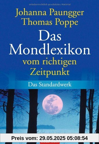 Das Mondlexikon: Vom richtigen Zeitpunkt - Das Standardwerk