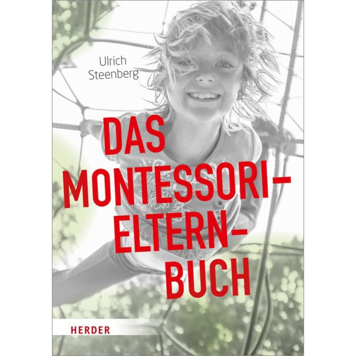 Das Montessori Elternbuch von Herder Verlag GmbH
