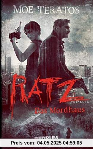 Das Mordhaus (Ratz-Thriller, Band 1)