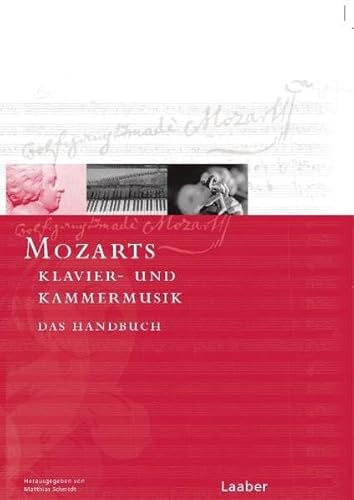 Das Mozart-Handbuch, 6 Bde., Bd.2, Klavier- und Kammermusik von Laaber Verlag