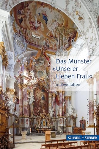 Das Münster "Unserer Lieben Frau" in Zwiefalten von Schnell & Steiner