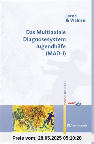Das Multiaxiale Diagnosesystem Jugendhilfe (MAD-J), m. CD-ROM