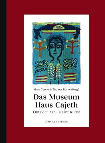 Das Museum Haus Cajeth: Outsider Art - Naive Kunst von Schnell & Steiner