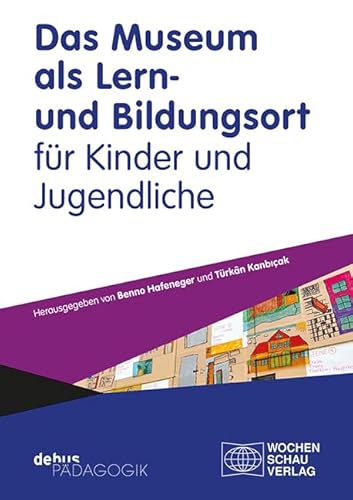Das Museum als Lern- und Bildungsort für Kinder und Jugendliche: Zwei Outreach-Programme des Jüdischen Museums in Frankfurt/M. Das Museum als Lern- und Bildungsort für Kinder und Jugendliche: Zwei Outreach-Programme des Jüdischen Museums in Frankfurt/M. von Wochenschau Verlag