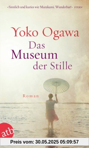 Das Museum der Stille: Roman