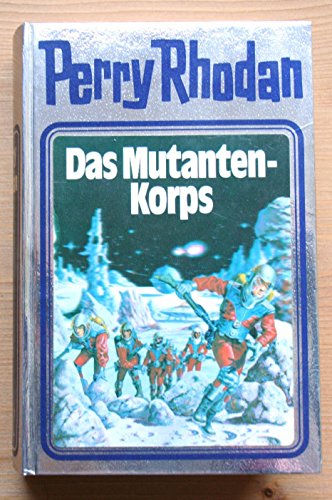 Das Mutanten-Korps. Perry Rhodan 02. (Perry Rhodan Silberband, Band 2)