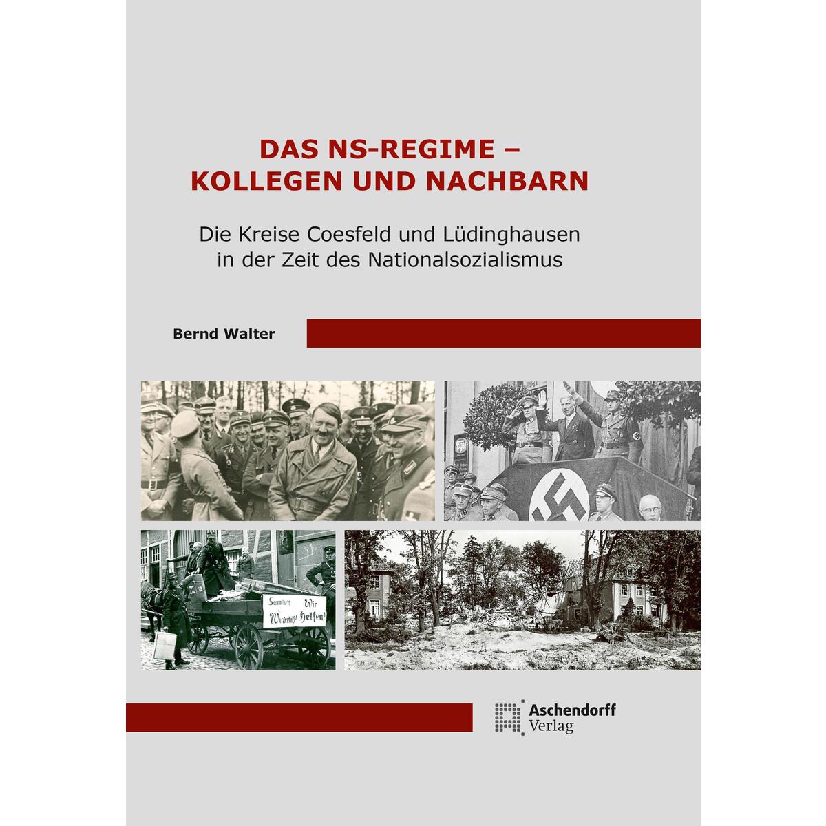 Das NS-Regime - Kollegen und Nachbarn Das NS-Regime - Kollegen und Nachbarn von Aschendorff Verlag