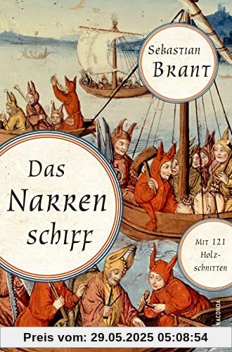 Das Narrenschiff: Mit 121 Holzschnitten, einst Albrecht Dürer zugeschrieben, in neuer Rechtschreibung