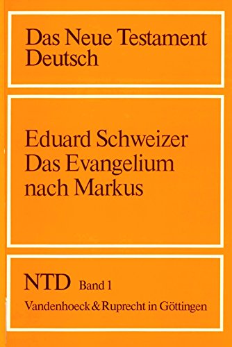 Das Neue Testament Deutsch (NTD), 11 Bde. in 13 Tl.-Bdn., Bd.1, Das Evangelium nach Markus (Das Neue Testament Deutsch: Neues Göttinger Bibelwerk, Band 1) von Vandenhoeck & Ruprecht