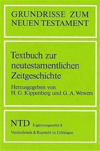 Das Neue Testament Deutsch. Ergänzungsreihe. Grundrisse zum Neuen Testament.: Grundrisse zum Neuen Testament, Bd.8, Textbuch zur neutestamentlichen ... Testament Deutsch, Ergänzungsreihe, Band 8)
