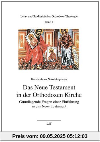 Das Neue Testament in der Orthodoxen Kirche: Grundlegende Fragen einer Einführung in das Neue Testament
