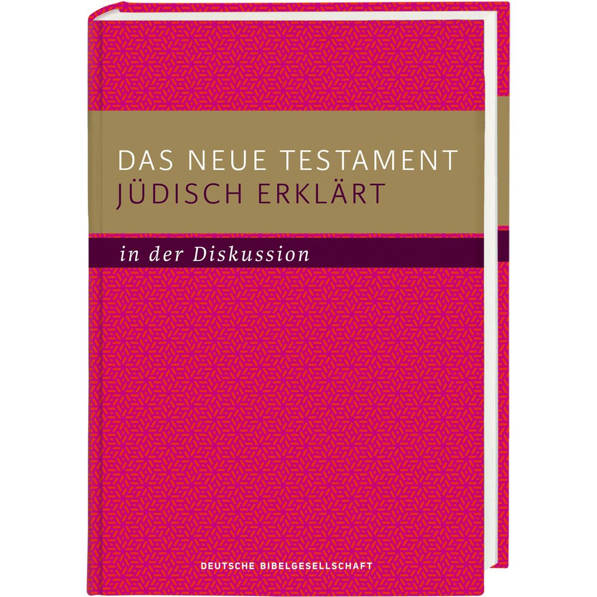 Das Neue Testament jüdisch erklärt - in der Diskussion von Deutsche Bibelges.