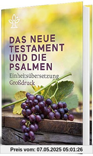 Das Neue Testament und Psalmen, Großdruck: Einheitsübersetzung