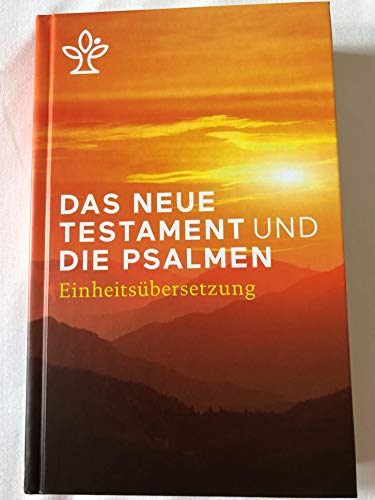Das Neue Testament und die Psalmen: Revidierte Einheitsübersetzung 2017