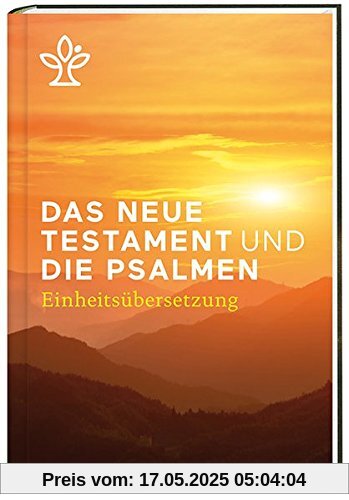 Das Neue Testament und die Psalmen: Revidierte Einheitsübersetzung 2017