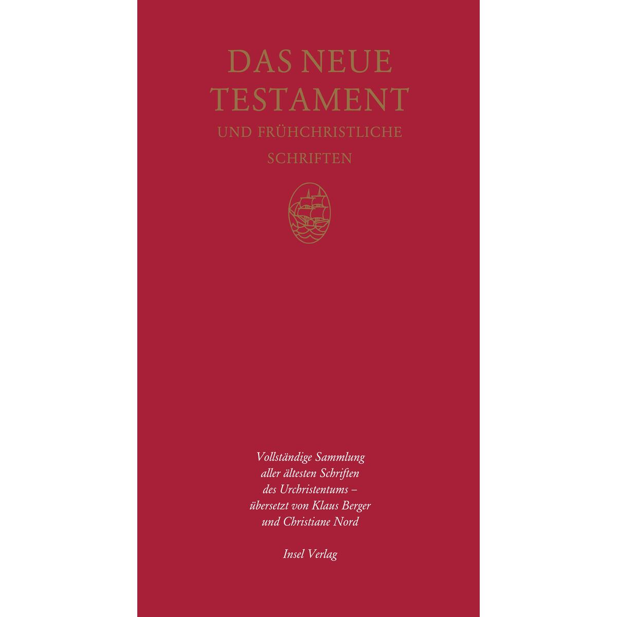 Das Neue Testament und frühchristliche Schriften Das Neue Testament und frühchristliche Schriften von Insel Verlag GmbH
