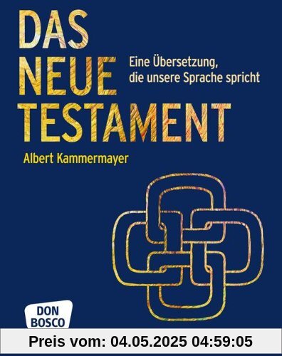 Das Neue Testament: Eine Übersetzung, die unsere Sprache spricht