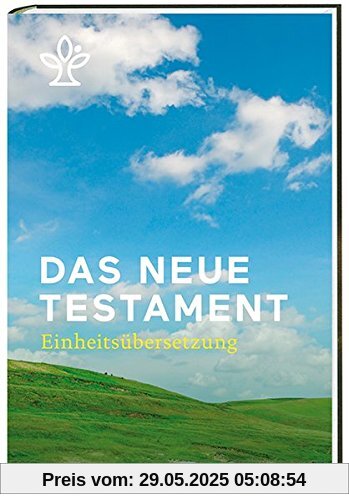 Das Neue Testament: Revidierte Einheitsübersetzung 2017 Das Neue Testament: Revidierte Einheitsübersetzung 2017
