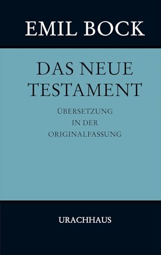 Das Neue Testament: Übersetzung in der Originalfassung