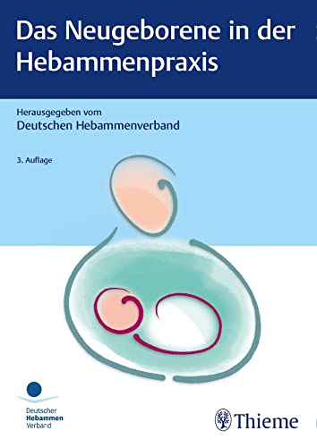 Das Neugeborene in der Hebammenpraxis von Thieme