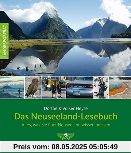 Das Neuseeland-Lesebuch: Alles, was Sie über Neuseeland wissen müssen (Länderporträt)