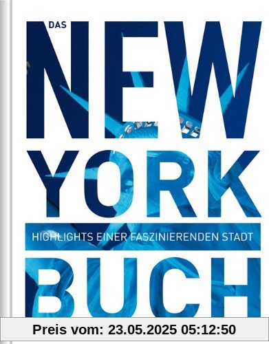 Das New York Buch. Highlights einer faszinierenden Stadt