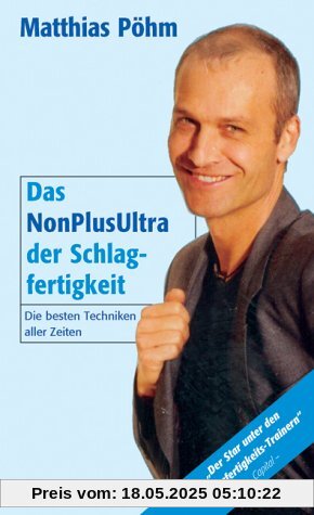 Das NonPlusUltra der Schlagfertigkeit. Die besten Techniken aller Zeiten