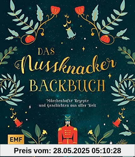Das Nussknacker-Backbuch: 40 märchenhafte Rezepte und Geschichten aus dem Orient, Skandinavien, Mittelmeerraum und aller Welt Das Nussknacker-Backbuch: 40 märchenhafte Rezepte und Geschichten aus dem Orient, Skandinavien, Mittelmeerraum und aller Welt