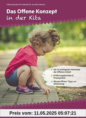 Das Offene Konzept in der Kita (Pädagogische Konzepte in der Praxis)