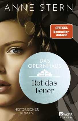 Das Opernhaus: Rot das Feuer Das Opernhaus: Rot das Feuer